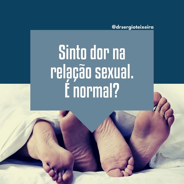 Dor na relação sexual – Sérgio Teixeira